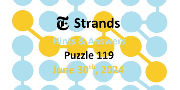 Daily Strands 119 Answers Today - 30th June 2024