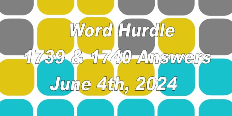 Word Hurdle #1739 & #1740 - 4th June 2024