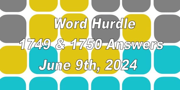 Word Hurdle #1749 & #1750 - 9th June 2024