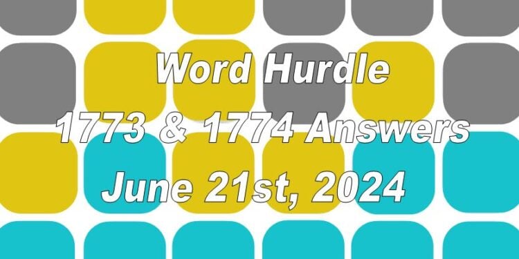 Today’s ‘Word Hurdle’ 1773 and 1774 – June 21st, 2024 Answers and Hints ...