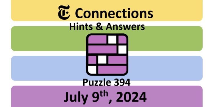 Daily NYT Connections 394 Answers - July 9th 2024