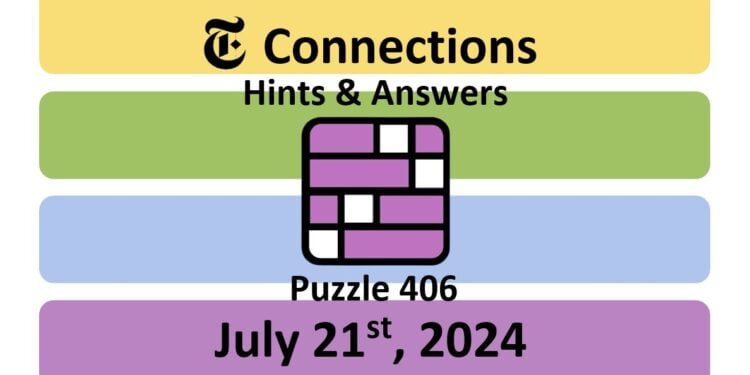 Daily NYT Connections 406 Answers - July 21st 2024