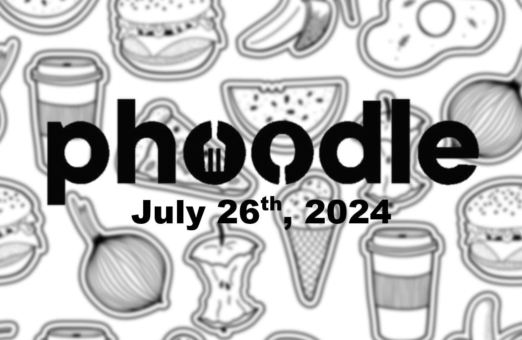 Today’s ‘Phoodle’ Answer: July 26th 2024 – #810 Hints and Solution