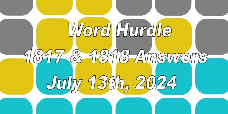 Word Hurdle #1817 & #1818 - 13th July 2024
