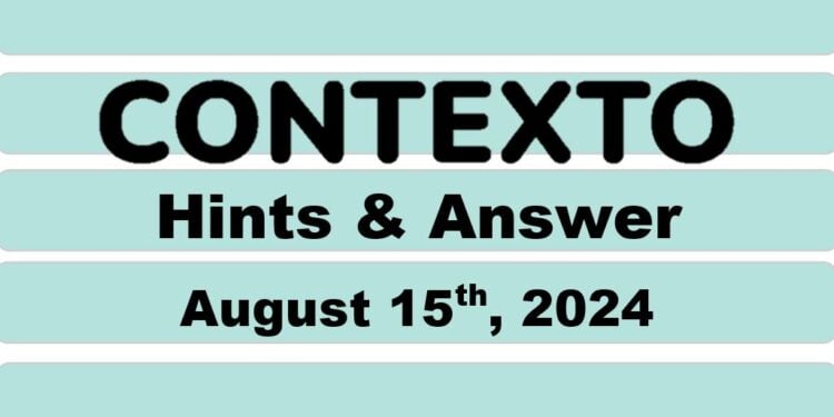 Daily Contexto 697 - August 15th 2024