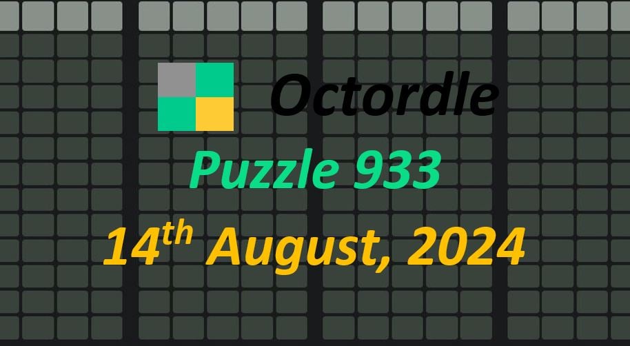 Daily ‘Octordle’ Answers 933 August 14th, 2024 Hints and Solutions (8