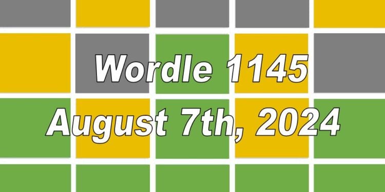 Daily Wordle 1145 - 7th August 2024