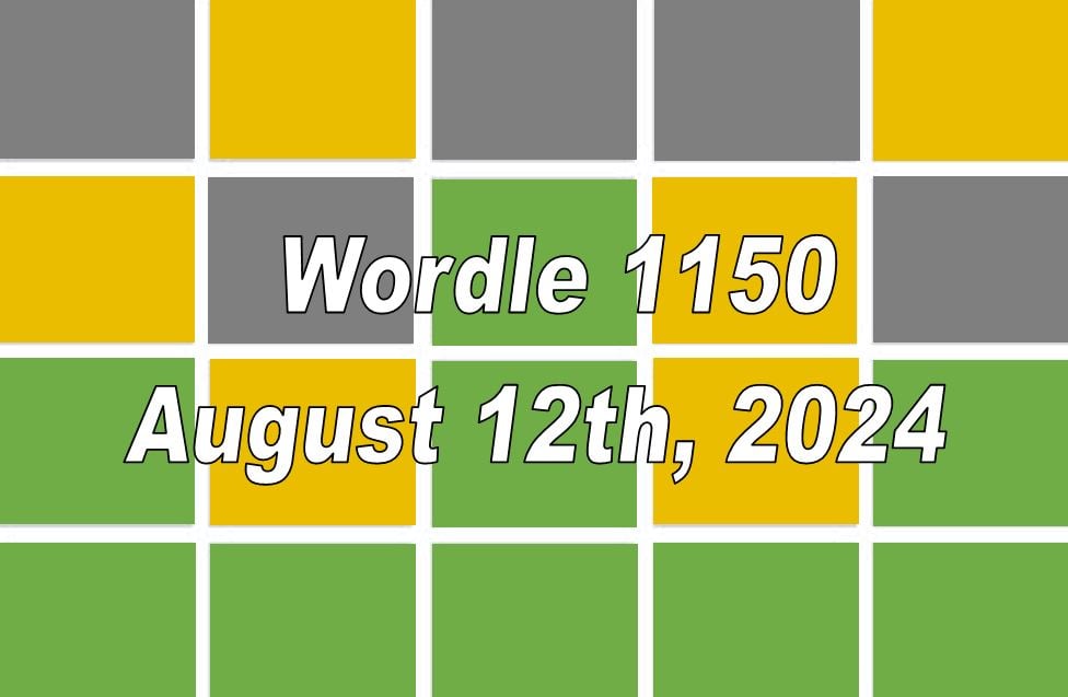 ‘Wordle’ Answer Today 1150 August 12th 2024 Hints and Solution (8/12