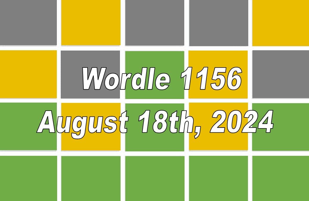 ‘Wordle’ Answer Today 1156 August 18th 2024 Hints and Solution (8/18