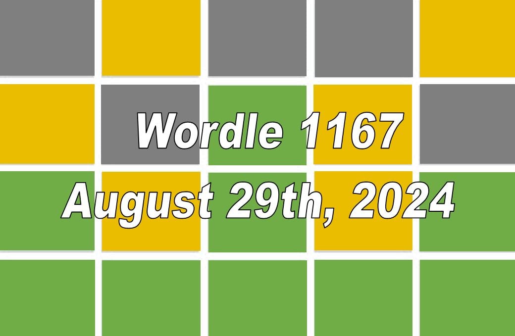 ‘Wordle’ Answer Today 1167 August 29th 2024 Hints and Solution (8/29