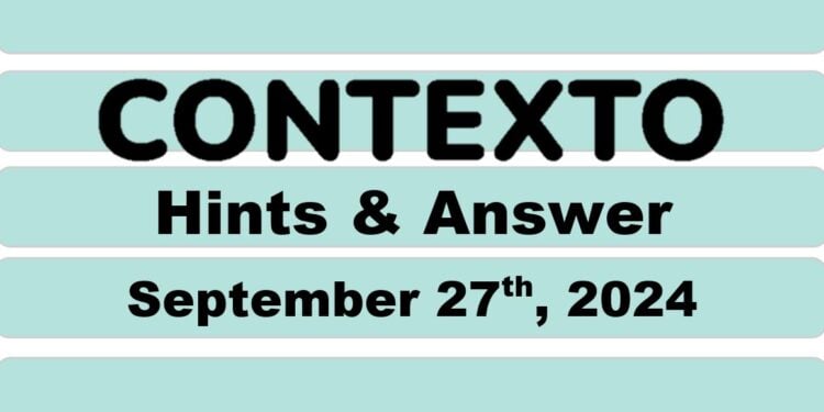 Daily Contexto 740 - September 27th 2024