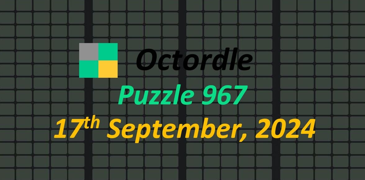 Daily 'Octordle' Answers 967 September 17th, 2024 – Hints and Solutions  (9/17/24) - Fortnite Insider