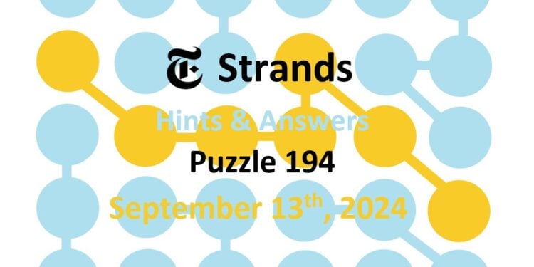 Daily Strands 194 Answers Today - 13th September 2024