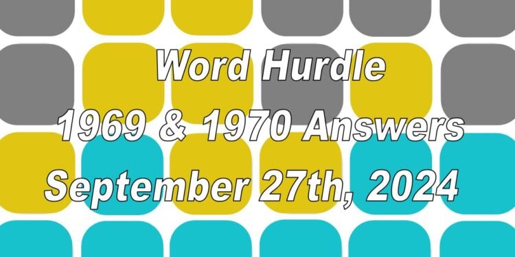 Word Hurdle #1969 & #1970 - 27th September 2024