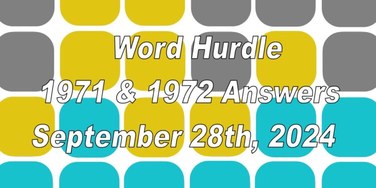 Word Hurdle #1971 & #1972 - 28th September 2024