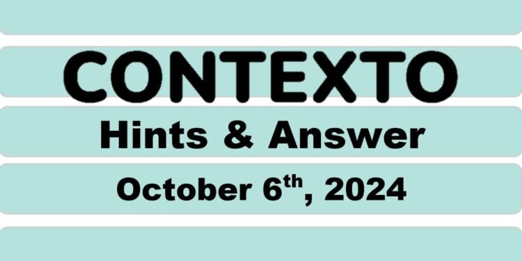 Daily Contexto 748 - October 6th 2024