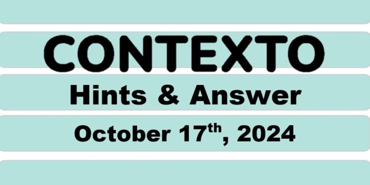 Daily Contexto 759 - October 17th 2024