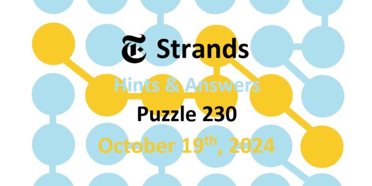 Daily Strands 230 Answers Today - 19th October 2024