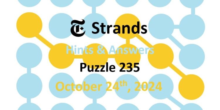 Daily Strands 235 Answers Today - 24th October 2024