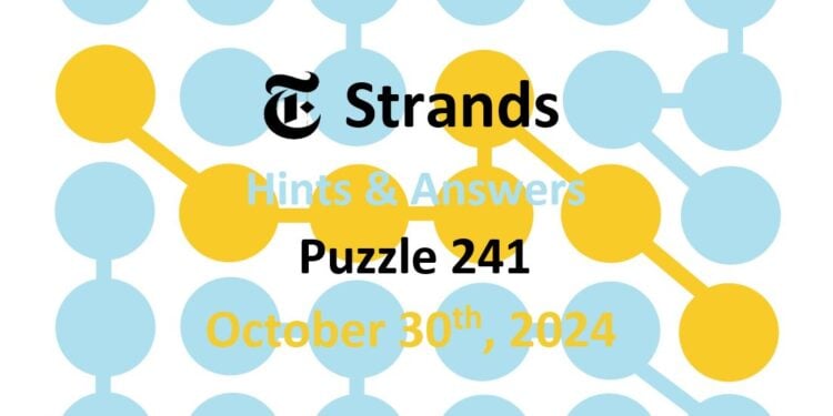 Daily Strands 241 Answers Today - 30th October 2024