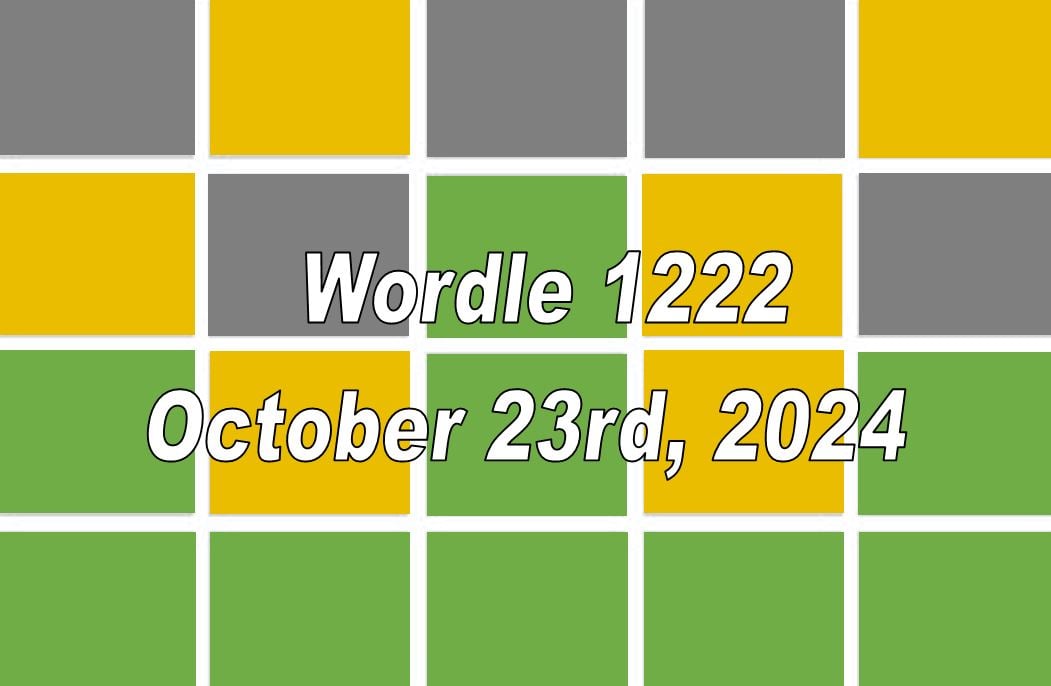 ‘Wordle’ Answer Today 1222 October 23rd 2024 Hints and Solution (10