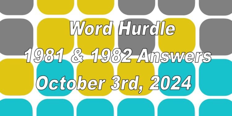 Word Hurdle #1981 & #1982 - 3rd October 2024