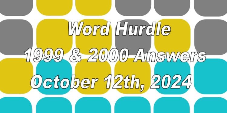 Word Hurdle #1999 & #2000 - 12th October 2024