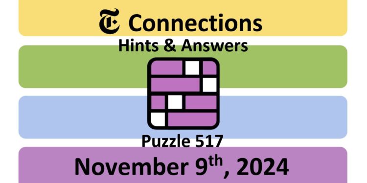 Daily NYT Connections 517 Answers - November 9th 2024