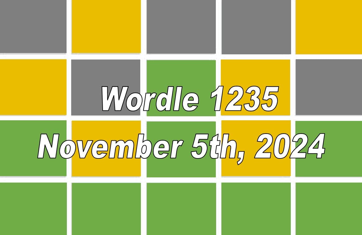 ‘Wordle’ Answer Today 1235 November 5th 2024 Hints and Solution (11/5