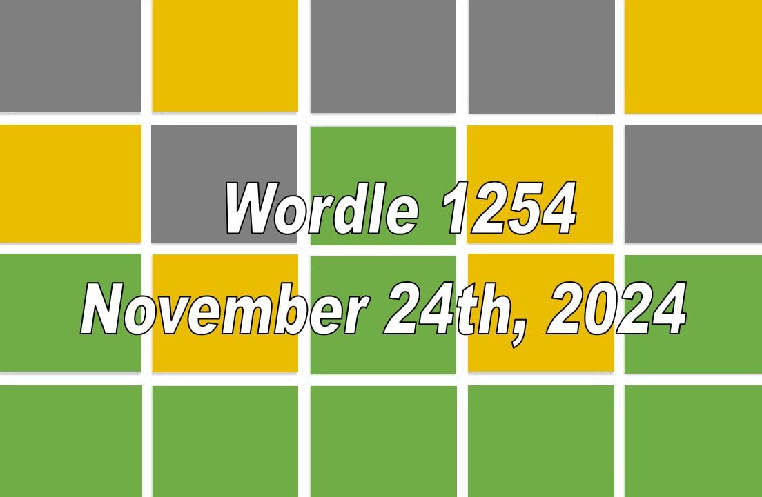 ‘Wordle’ Answer Today 1254 November 24th 2024 Hints and Solution (11