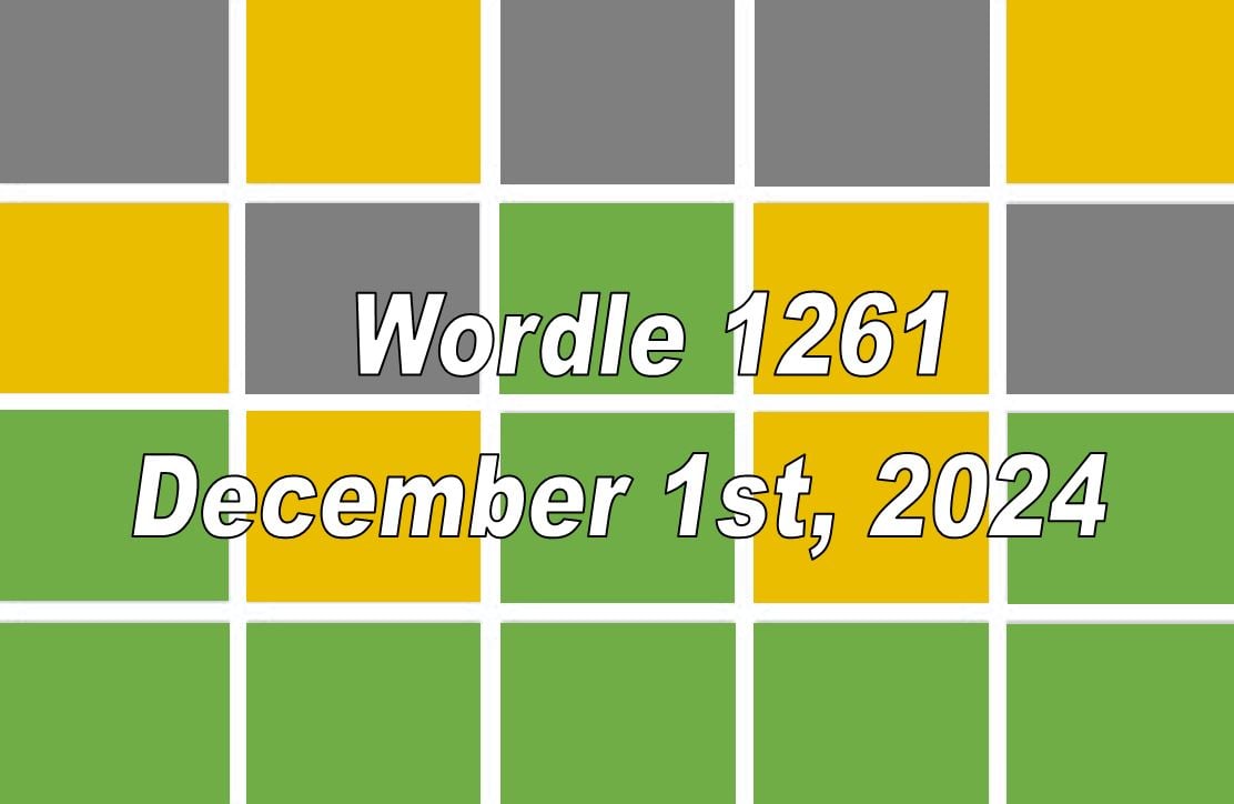 ‘Wordle’ Answer Today 1261 December 1st 2024 Hints and Solution (12/1