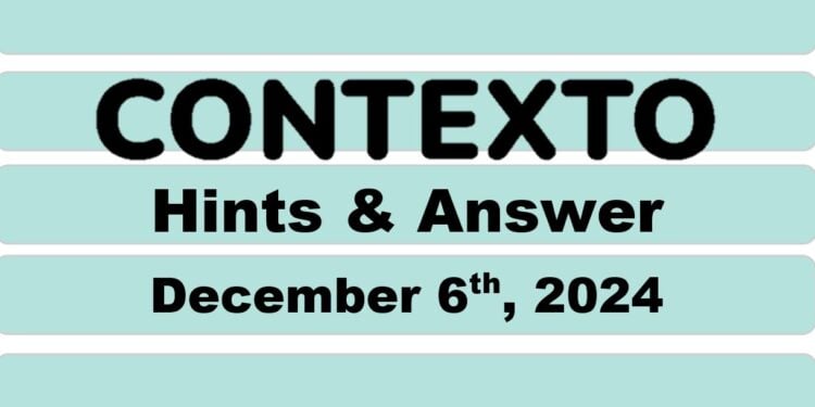 Daily Contexto 810 - December 6th 2024