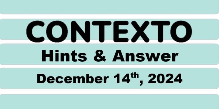 Daily Contexto 818 - December 14th 2024