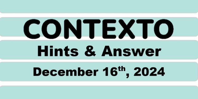 Daily Contexto 820 - December 16th 2024