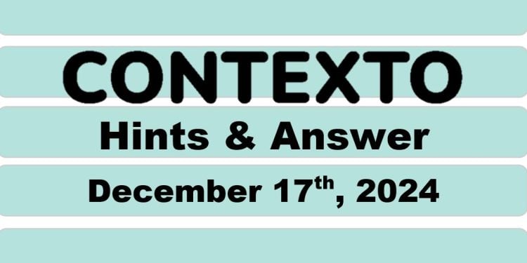 Daily Contexto 821 - December 17th 2024