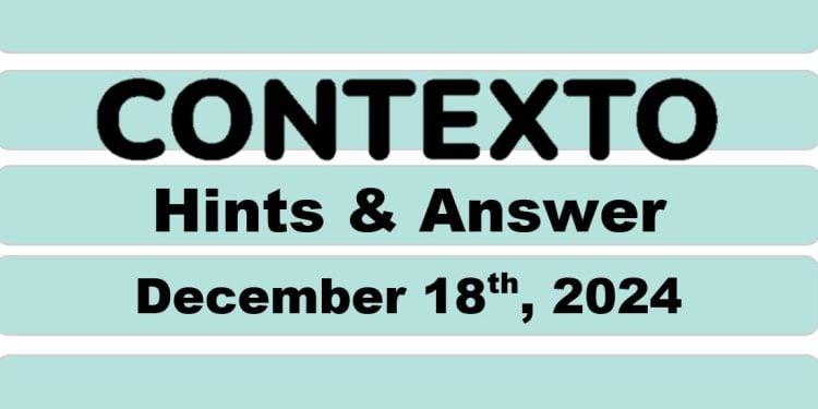 Daily Contexto 822 - December 18th 2024