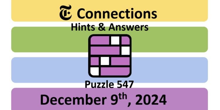 Daily NYT Connections 547 Answers - December 9th 2024