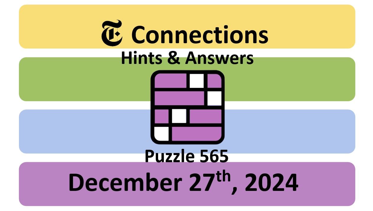 ‘NYT Connections’ Answers Today 565 December 27th, 2024 Hints and