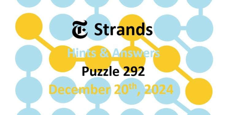 Daily Strands 292 Answers Today - 20th December 2024