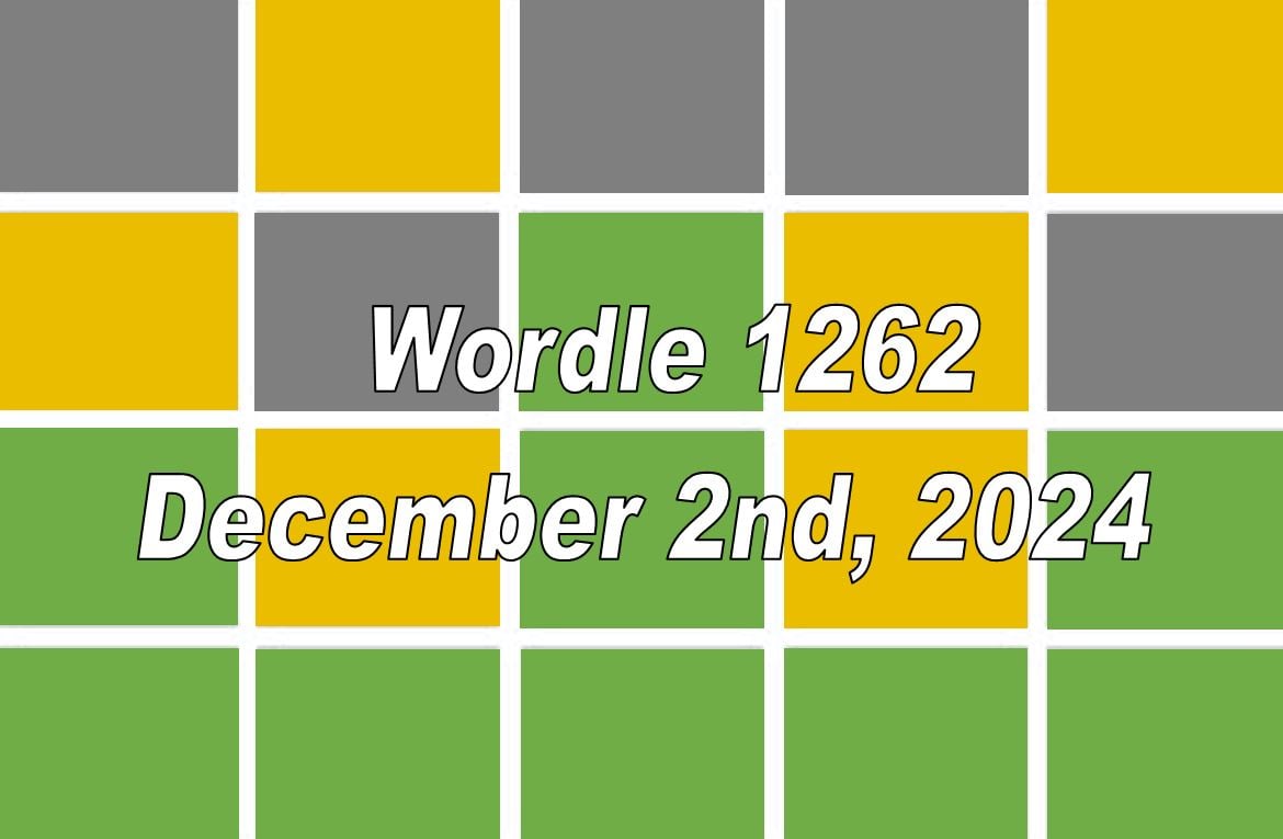 ‘Wordle’ Answer Today 1262 December 2nd 2024 Hints and Solution (12/2