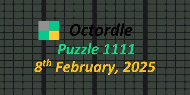 Daily Octordle 8th February 2025 Answers Today 1111