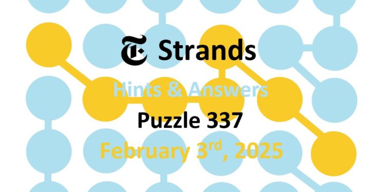 Daily Strands 337 Answers Today - 3rd February 2025