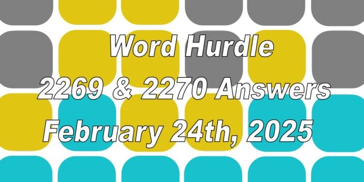 Word Hurdle #2269 & #2270 - 24th February 2025