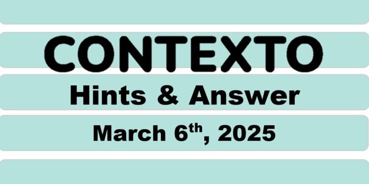 Daily Contexto 900 - March 6th 2025