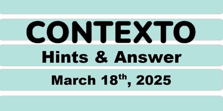 Daily Contexto 912 - March 18th 2025