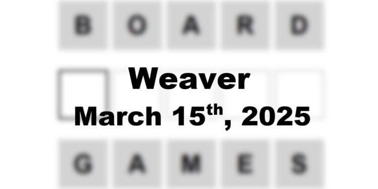 Daily Weaver Answers - 15th March 2025