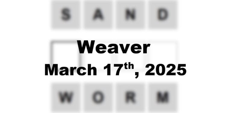 Daily Weaver Answers - 17th March 2025