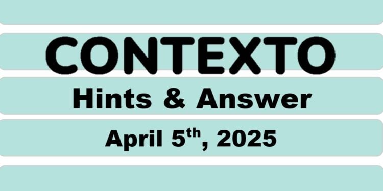 Daily Contexto 930 - April 5th 2025