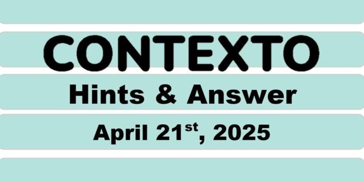 Daily Contexto 946 - April 21st 2025