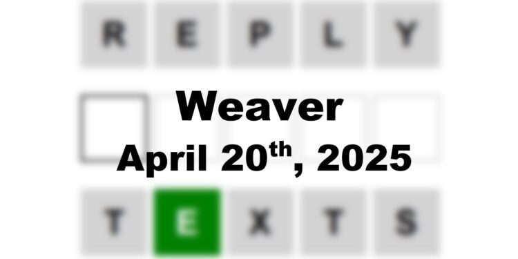 Daily Weaver Answers - 20th April 2025